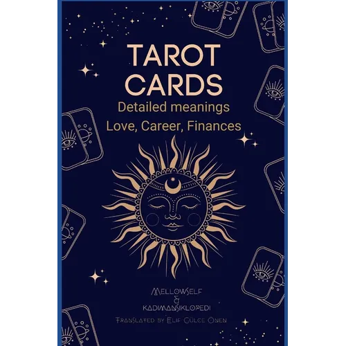 Tarot Cards for Everyone: Detailed Meanings - Love, Career, Finances