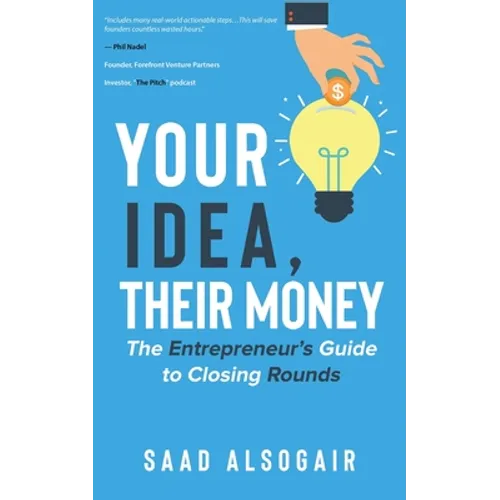 Your Idea, Their Money