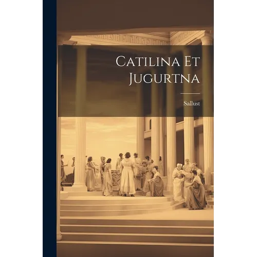 Catilina et Jugurtna