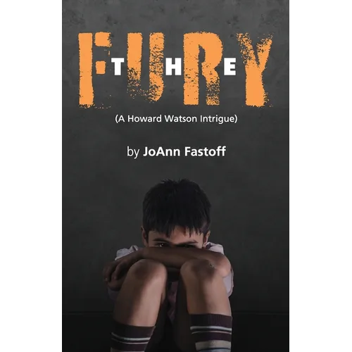 The Fury, A Howard Watson Intrigue