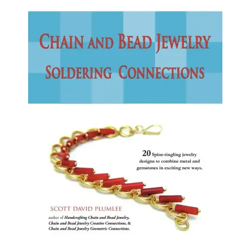 Chain and Bead Jewelry: Soldering Connections