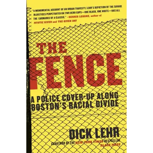 The Fence: A Police Cover-Up Along Boston's Racial Divide