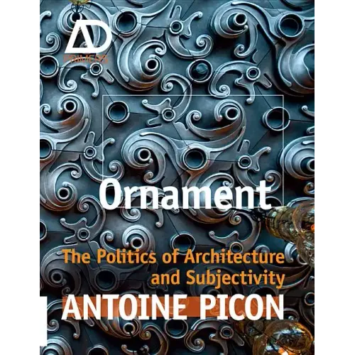 Ornament: The Politics of Architecture and Subjectivity