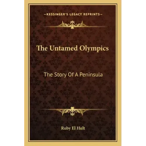 The Untamed Olympics: The Story Of A Peninsula