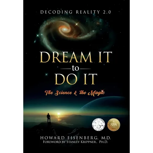 Dream It to Do It: The Science and the Magic