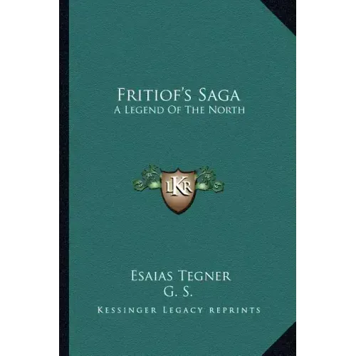 Fritiof's Saga: A Legend Of The North