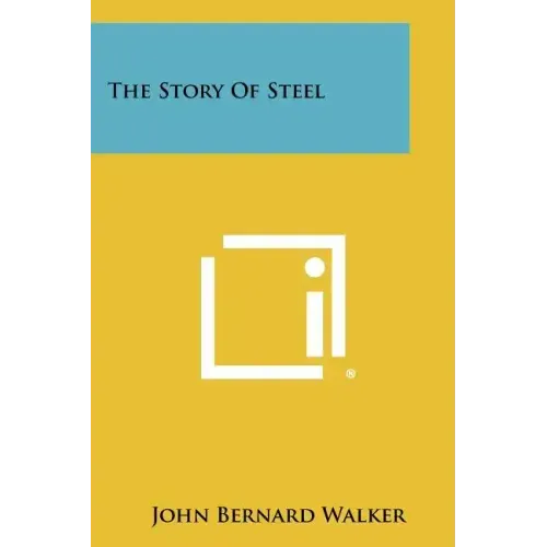 The Story of Steel