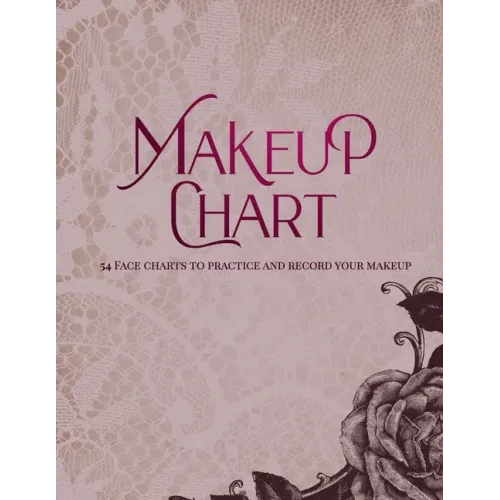 Makeup Chart: Practice and Record Your Makeup Looks 8.5" x 11"