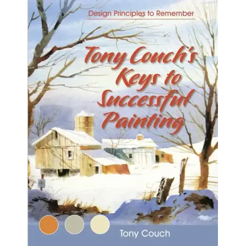 Tony Couch's Keys to Successful Painting