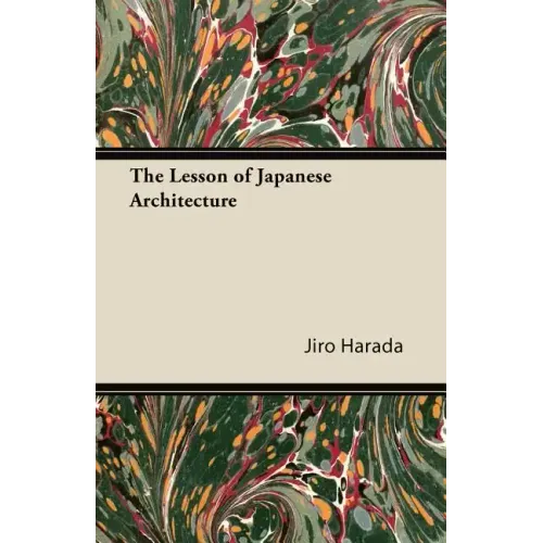 The Lesson of Japanese Architecture