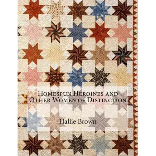 Homespun Heroines and Other Women of Distinction
