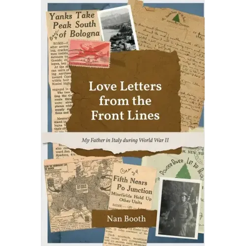 Love Letters from the Front Lines: My Father in Italy during World War II