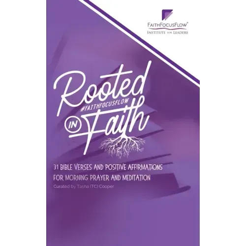 Rooted in Faith: 31 Bible Verses and Positive Affirmations to Start Your Morning