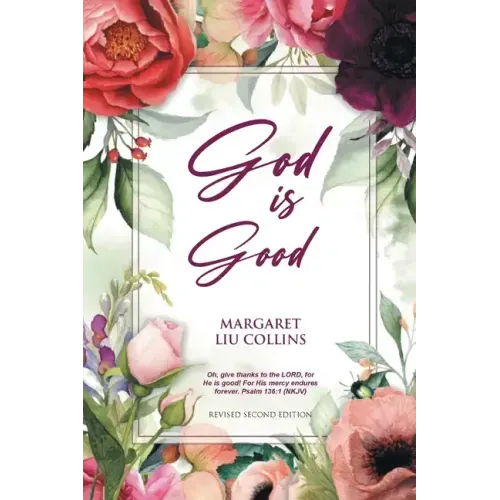 God is Good: Revised Second Edition