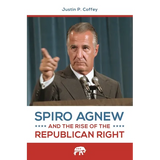 Spiro Agnew and the Rise of the Republican Right - Hardcover