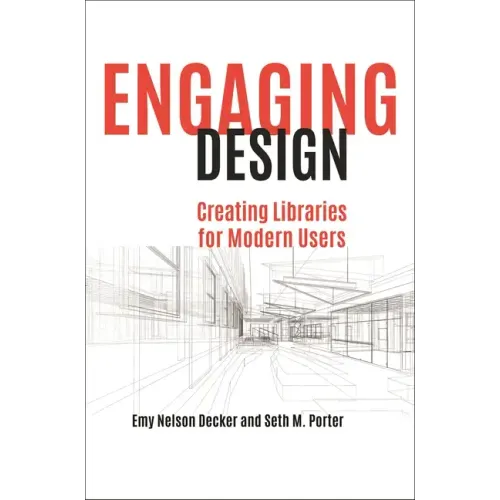 Engaging Design: Creating Libraries for Modern Users