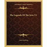 The Legends Of The Jews V1 - Paperback