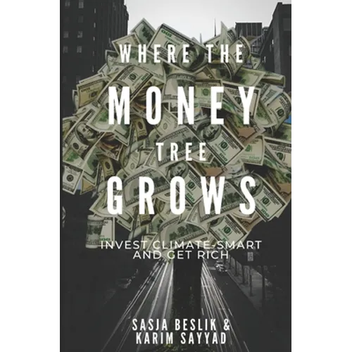 Where the Money Tree Grows: Invest Climate-Smart and Get Rich