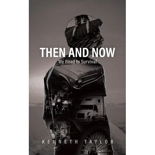 Then and Now: My Road to Survival