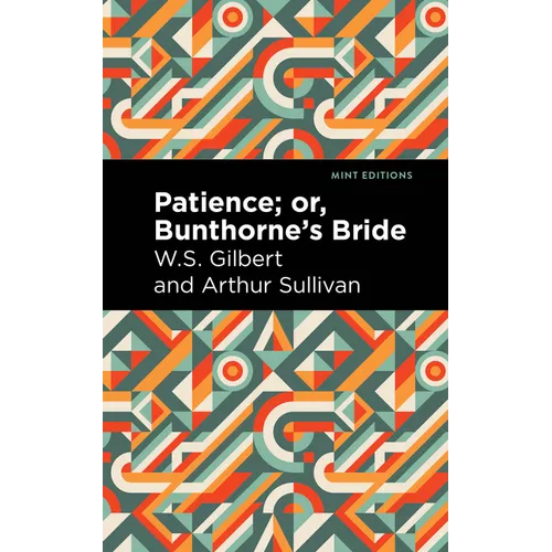 Patience; Or, Bunthorne's Bride