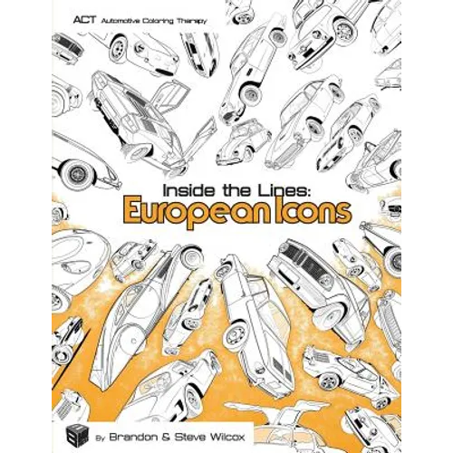 Inside the Lines: European Icons: Adult Automotive Coloring Therapy
