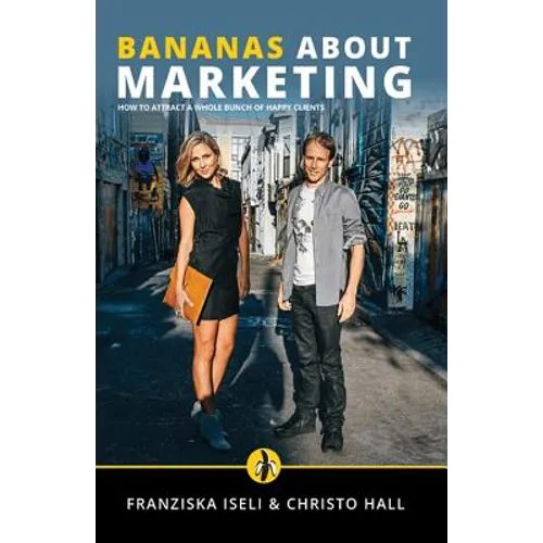 Bananas About Marketing: How to Attract a Whole Bunch of Happy Clients