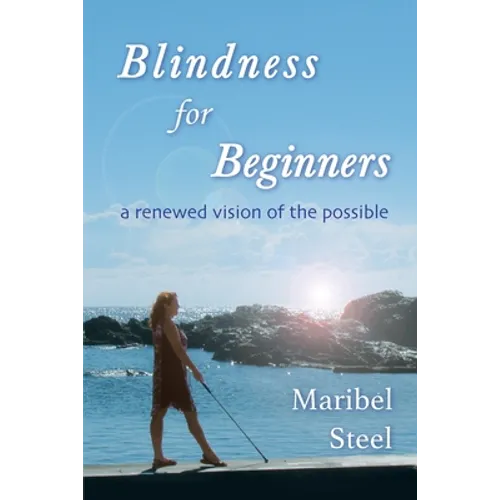 Blindness for Beginners: A renewed vision of the possible