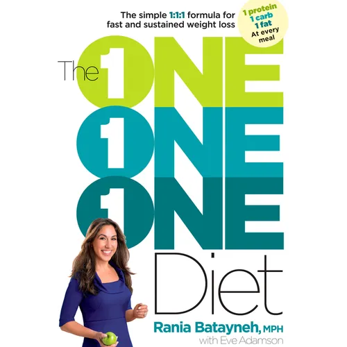 The One One One Diet: The Simple 1:1:1 Formula for Fast and Sustained Weight Loss