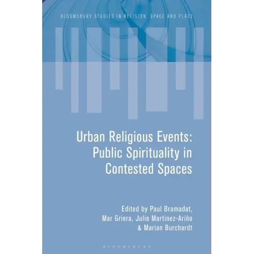 Urban Religious Events: Public Spirituality in Contested Spaces