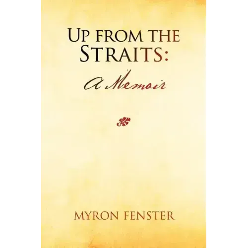 Up from the Straits: A Memoir