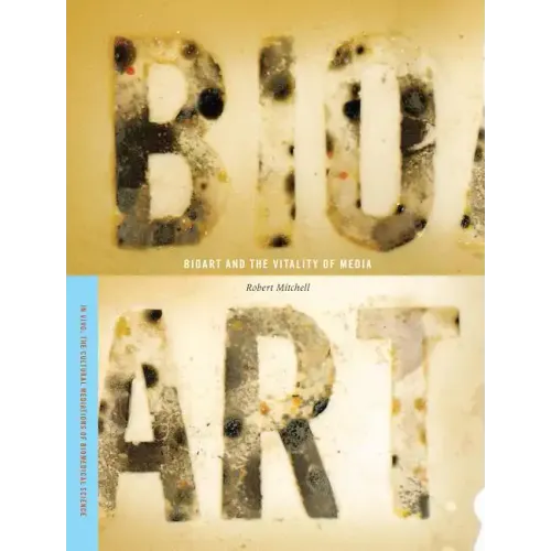 Bioart and the Vitality of Media