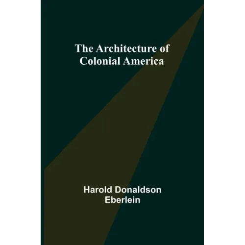 The Architecture of Colonial America