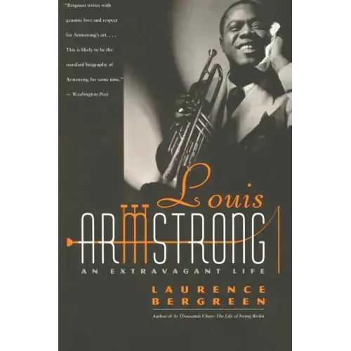 Louis Armstrong: An Extravagant Life