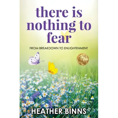 There is Nothing to Fear: From Breakdown to Enlightenment