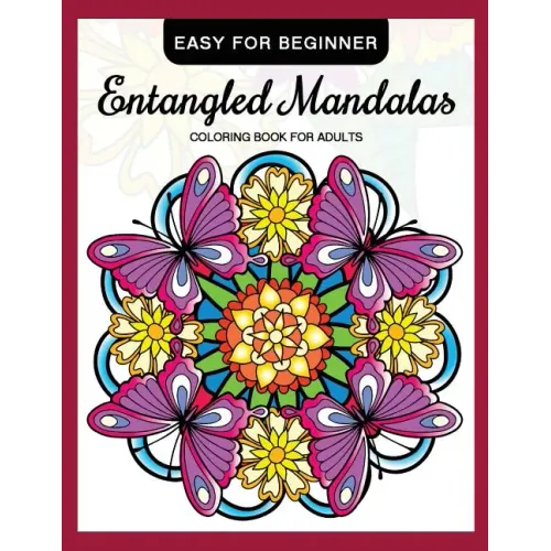 Entangled Mandalas Coloring Book for Adults Easy for Beginner: Simple Mandalas for Relaxation and Stress Relief