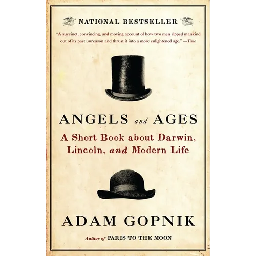 Angels and Ages: A Short Book about Darwin, Lincoln, and Modern Life