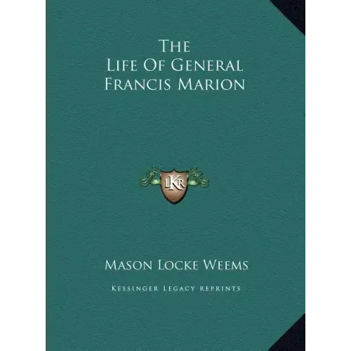 The Life Of General Francis Marion