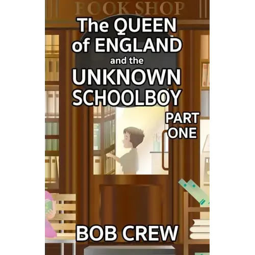 The Queen of England And The Unknown Schoolboy - Part 1