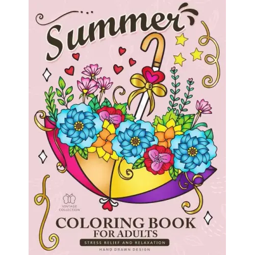 Summer Coloring Book for Adults: Beach Scenes, Ocean Life, Flowers and Animals Stress Relieving Designs