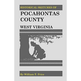 Historical Sketches of Pocahontas County, West Virginia - Paperback