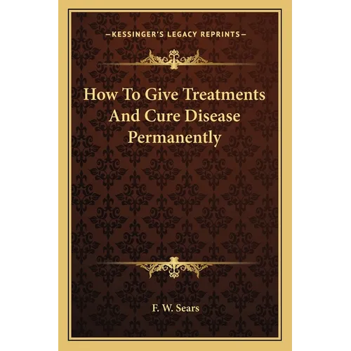 How To Give Treatments And Cure Disease Permanently