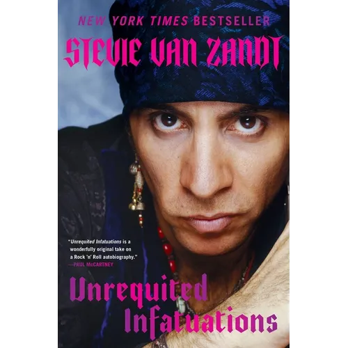 Unrequited Infatuations: A Memoir