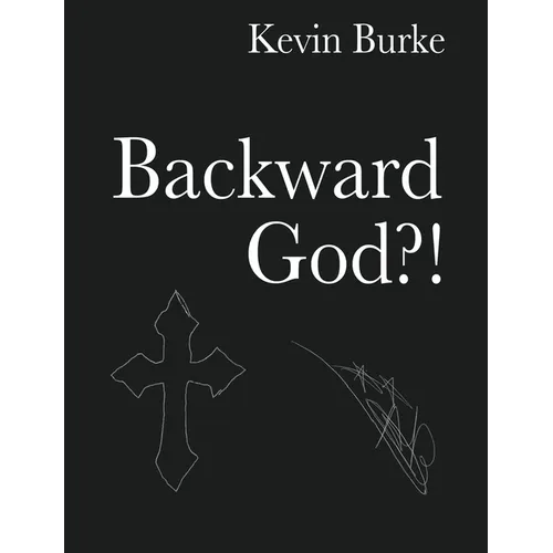 Backward God?!