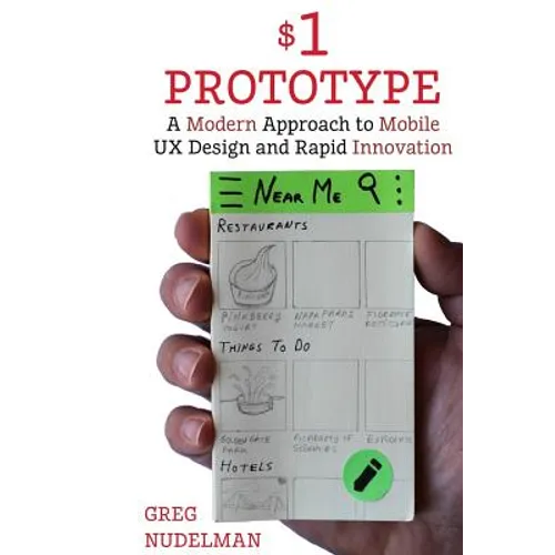 The $1 Prototype: A Modern Approach to Mobile UX Design and Rapid Innovation for