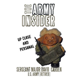 The Army Insider: Up Close and Personal - Hardcover
