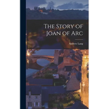 The Story of Joan of Arc