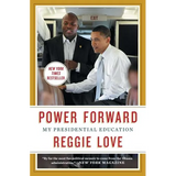 Power Forward: My Presidential Education - Paperback