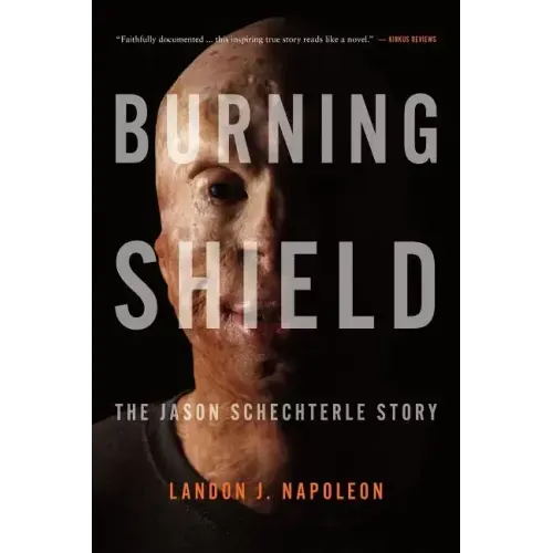 Burning Shield: The Jason Schechterle Story