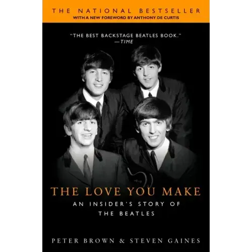 The Love You Make: An Insider's Story of the Beatles