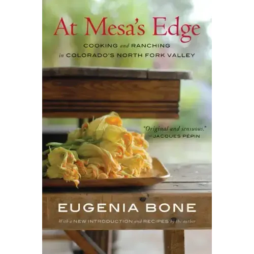 At Mesa's Edge: Cooking and Ranching in Colorado's North Fork Valley